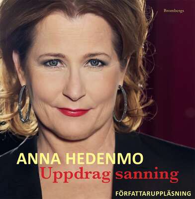 Uppdrag sanning : möten och tankar - Anna Hedenmo.