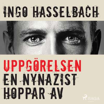 Uppgörelsen - en nynazist hoppar av - Ingo Hasselbach.