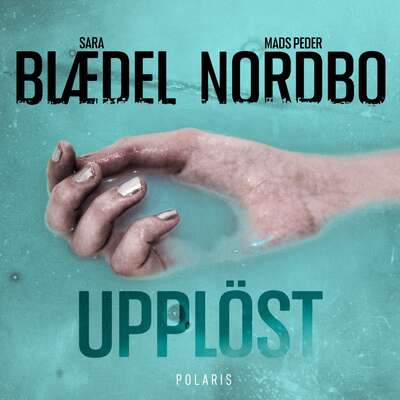 Upplöst - Sara Blaedel och Mads Peder Nordbo.