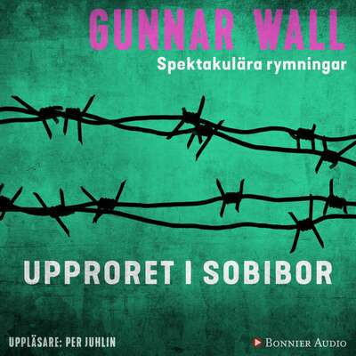 Upproret i Sobibor - Gunnar Wall.