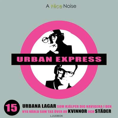 Urban express - Per Schlingmann och Kjell Nordström.