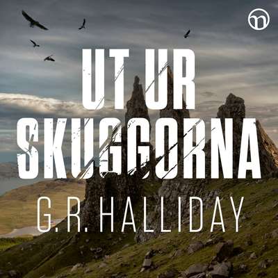 Ut ur skuggorna - G. R. Halliday.