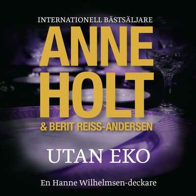 Utan Eko - Anne Holt och Berit Reiss-Andersen.