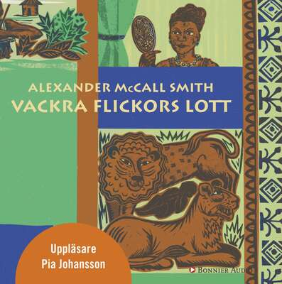 Vackra flickors lott - Alexander McCall Smith.