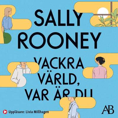 Vackra värld, var är du - Sally Rooney.