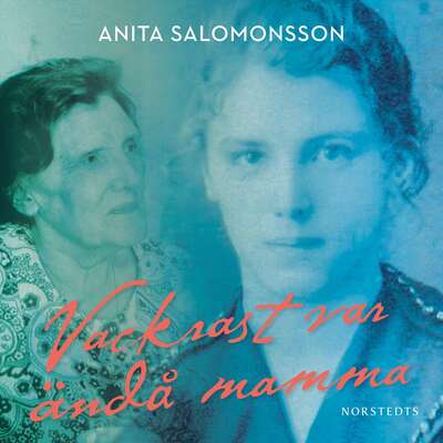 Vackrast var ändå mamma - Anita Salomonsson.