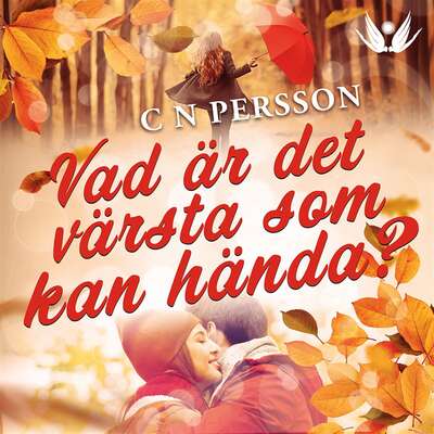 Vad är det värsta som kan hända? - C N Persson.