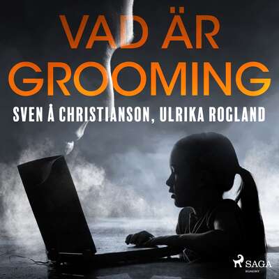 Vad är grooming - Sven Å Christianson och Ulrika Rogland.