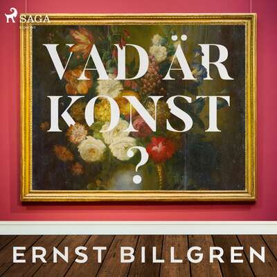 Vad är konst? - Ernst Billgren.