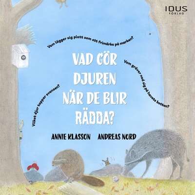 Vad gör djuren när de blir rädda? - Annie Klasson och Andreas Nord.