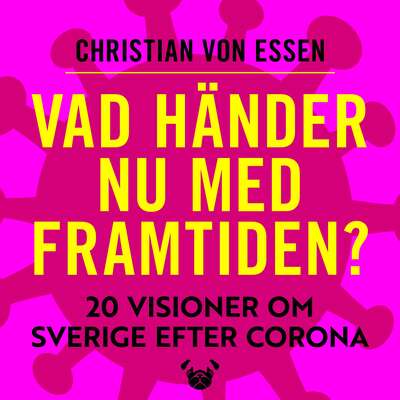 Vad händer nu med framtiden - Christian von Essen.