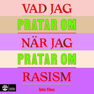 Vad jag pratar om när jag pratar om rasism