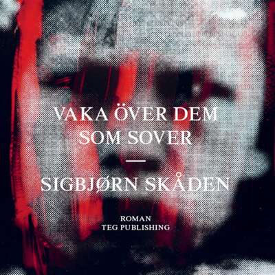 Vaka över dem som sover - Sigbjørn Skåden.