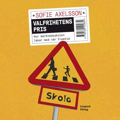 Valfrihetens pris - Sofie Axelsson.