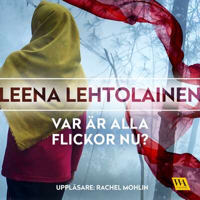 Var är alla flickor nu? - Leena Lehtolainen.