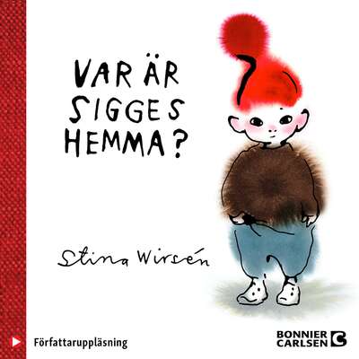 Var är Sigges hemma - Stina Wirsén och  Rädda Barnen.