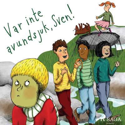 Var inte avundsjuk, Sven! - Sofia Johansson.