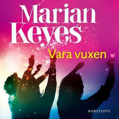 Vara vuxen - Marian Keyes.