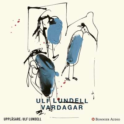 Vardagar - Ulf Lundell.