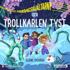 Vardagshjältarna och Trollkarlen Tyst