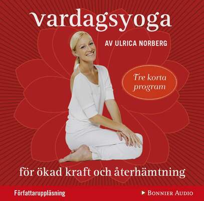 Vardagsyoga - Ulrica Norberg.