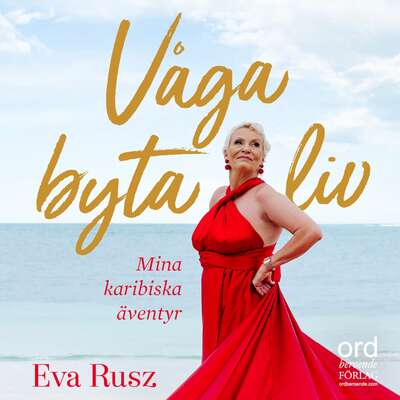 Våga byta liv - Eva Rusz.