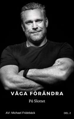 Våga förändra- På Slottet - Michael Fridebäck.