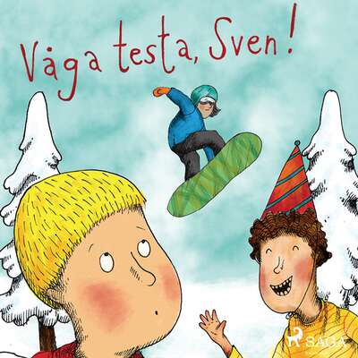 Våga testa, Sven! - Sofia Johansson.