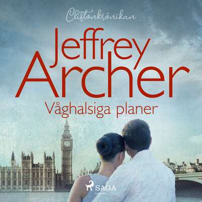 Våghalsiga planer - Jeffrey Archer.