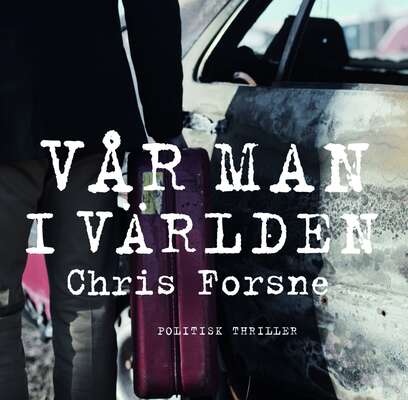 Vår man i världen - Chris Forsne.