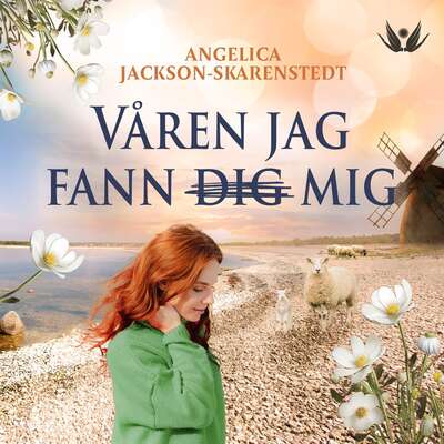 Våren jag fann mig - Angelica Jackson-Skarenstedt.