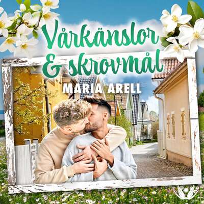 Vårkänslor & skrovmål - Maria Arell.