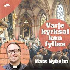 Varje kyrksal kan fyllas