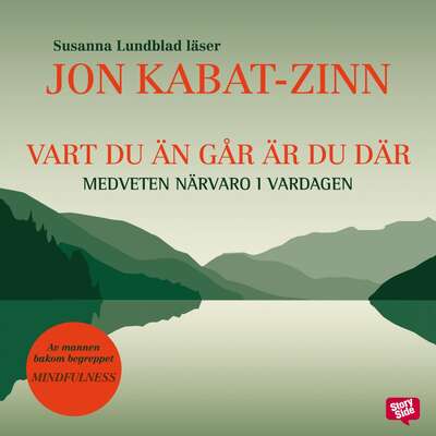 Vart du än går är du där - Jon Kabat-Zinn.