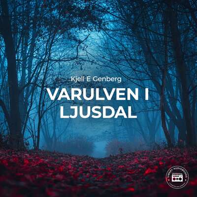 Varulven i Ljusdal - Kjell E. Genberg.