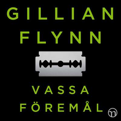 Vassa föremål - Gillian Flynn.