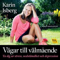 Vägar till välmående : ta dig ur stress, nedstämdhet och depression