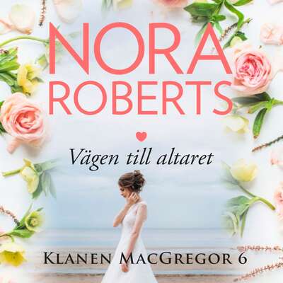 Vägen till altaret - Nora Roberts.