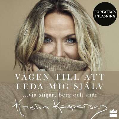 Vägen till att leda mig själv - Kristin Kaspersen.