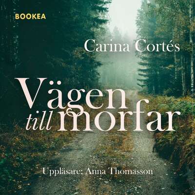 Vägen till morfar - Carina Cortés.