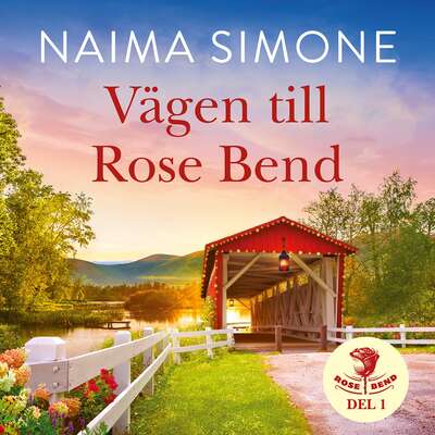 Vägen till Rose Bend - Naima Simone.