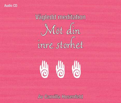 Vägledd meditation: Möt din inre storhet