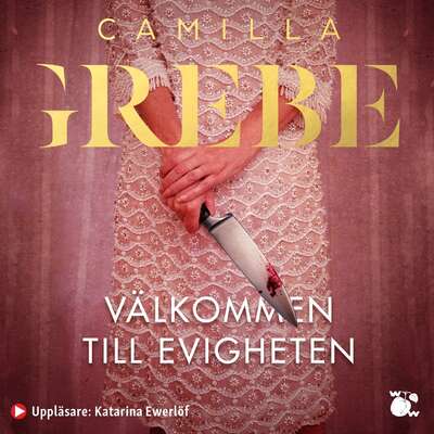 Välkommen till Evigheten - Camilla Grebe.