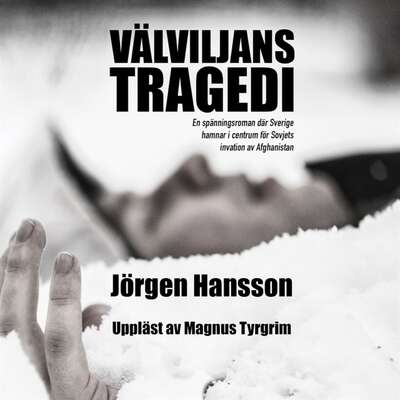 Välviljans tragedi - Jörgen Hansson.