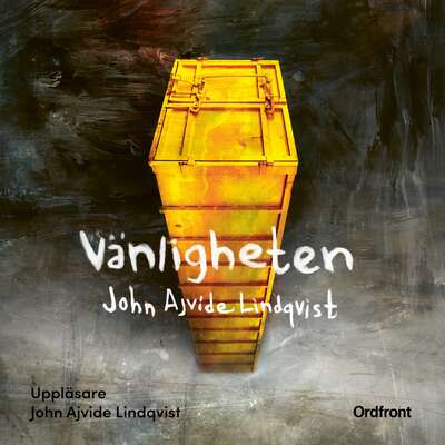 Vänligheten - John Ajvide Lindqvist.