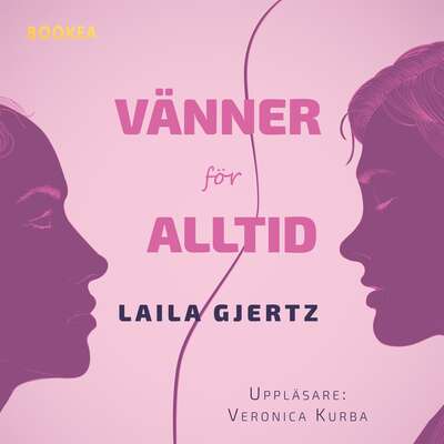 Vänner för alltid - Laila Gjertz.