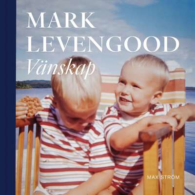 Vänskap - Mark Levengood.