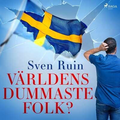 Världens dummaste folk? - Sven Ruin.