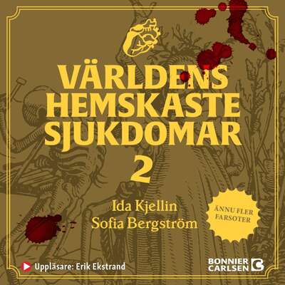 Världens hemskaste sjukdomar 2 - Ida Kjellin och Sofia Bergström.