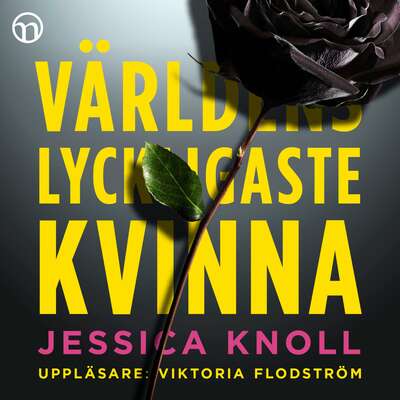 Världens lyckligaste kvinna - Jessica Knoll.